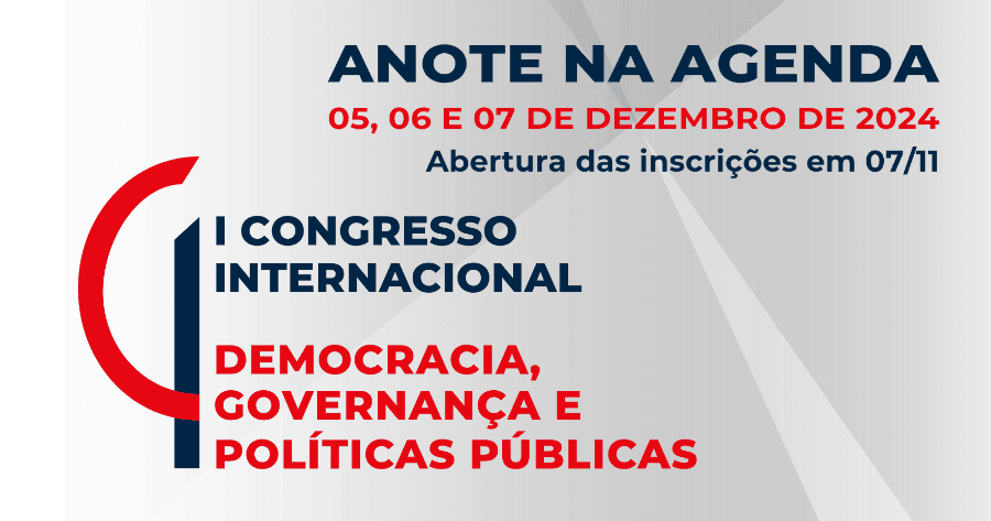 Conheça a programação do I Congresso Internacional – Democracia, Governança e Políticas Públicas