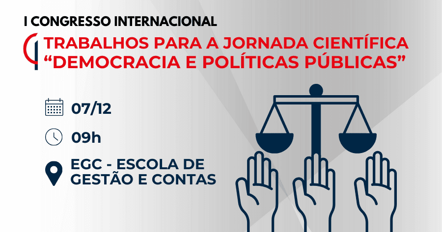 EGC faz chamada de trabalhos para Jornada Científica do I Congresso Internacional “Democracia, Governança e Políticas Públicas”