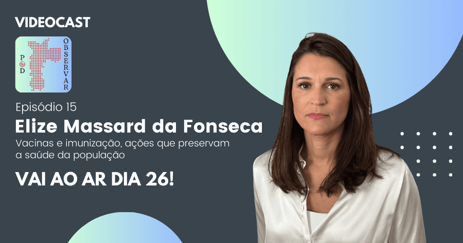 Vacina e imunização, ações que preservam a saúde da população, no Pod Observar