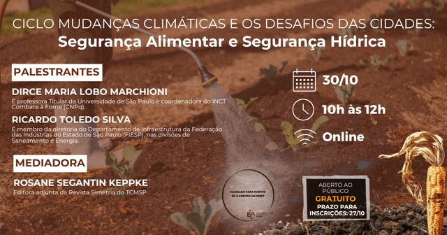 Ciclo de Eventos Mudanças Climáticas e os Desafios das Cidades: Segurança Alimentar e Segurança Hídrica