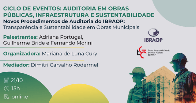 Ciclo de eventos: Auditoria em Obras Públicas, Infraestrutura e Sustentabilidade - Novos Procedimentos de Auditoria do IBRAOP: Transparência e Sustentabilidade em Obras Municipais