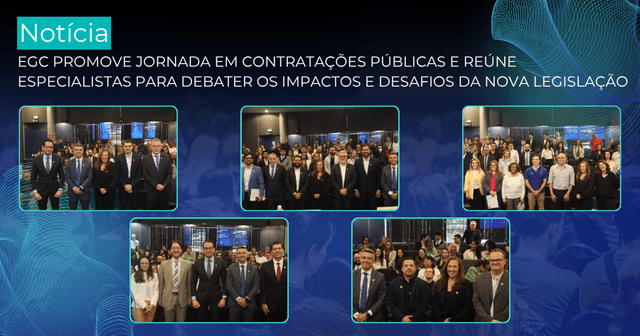 Jornada em Contratações Públicas da EGC debate impactos e desafios da nova legislação