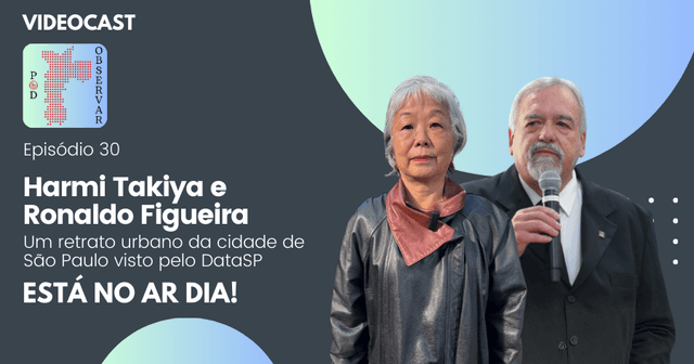 DataSP revela retrato urbano da cidade no Pod Observar