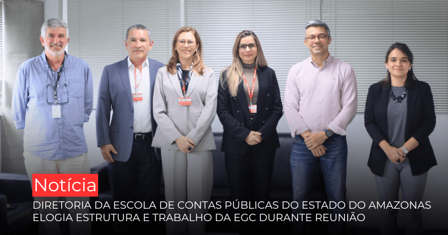 EGC recebe visita de integrantes da ECP do TCE Amazonas