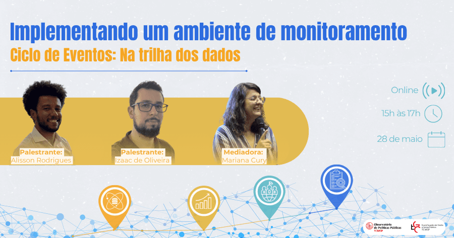 Ciclo de Eventos: Na trilha dos dados Implementando um ambiente de monitoramento