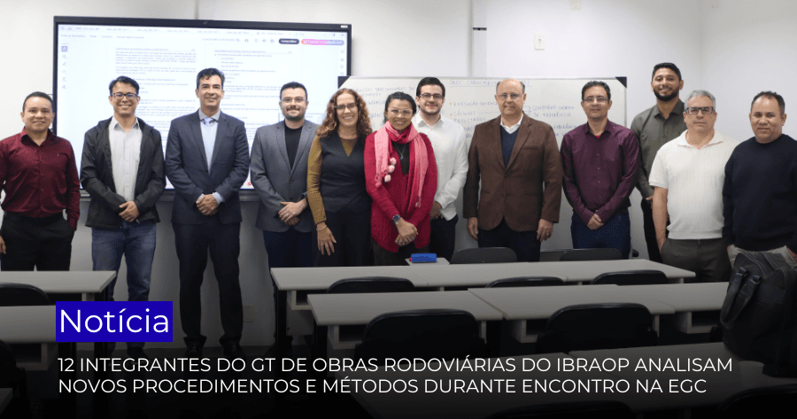 GT de Obras Rodoviárias do IBRAOP se reúne na EGC