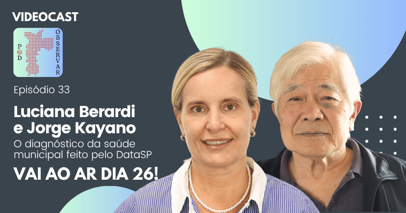 PodObservar analisa os dados de saúde do município apresentados pelo DataSP