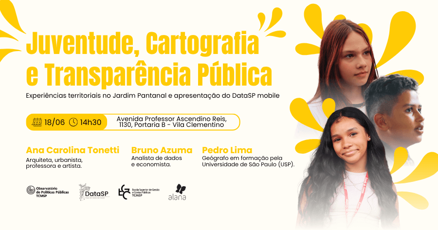 Juventude, Cartografia e Transparência Pública - Experiências territoriais no Jardim Pantanal e apresentação do DataSP mobile
