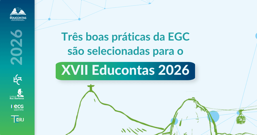 EGC tem três boas práticas selecionadas para o XVII Educontas 2026