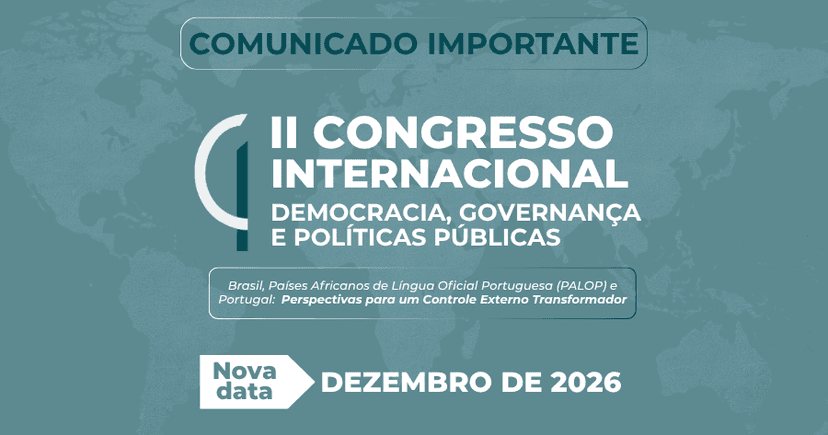 Comunicado importante:  II Congresso Internacional Democracia, Governança e Políticas Públicas ganhou uma nova data e acontecerá em DEZEMBRO