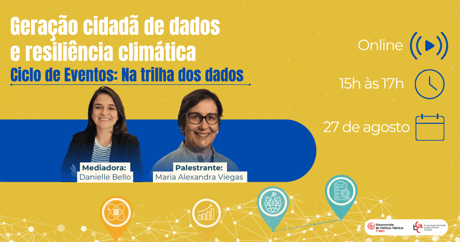 Ciclo de Eventos: Na trilha dos dados - Geração cidadã de dados e resiliência climática