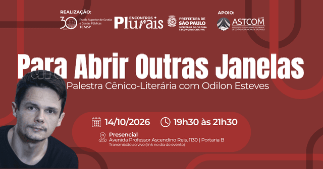 Encontros Plurais com Odilon Esteves: Palestra Cênico-Literária “Para Abrir Outras Janelas”